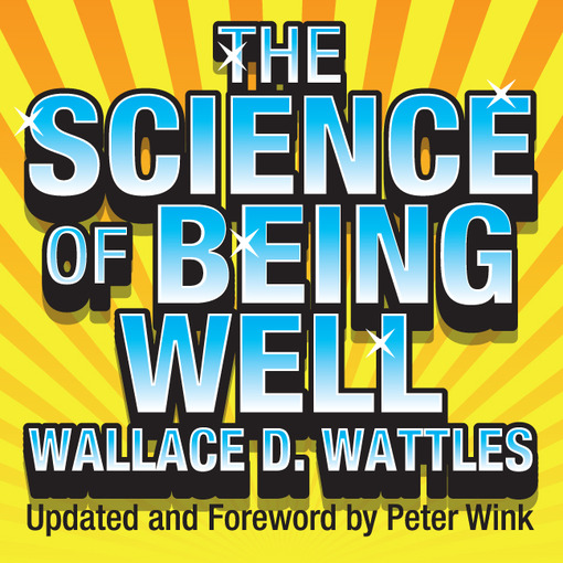 Title details for The Science of Being Well by Wallace Wattles - Wait list